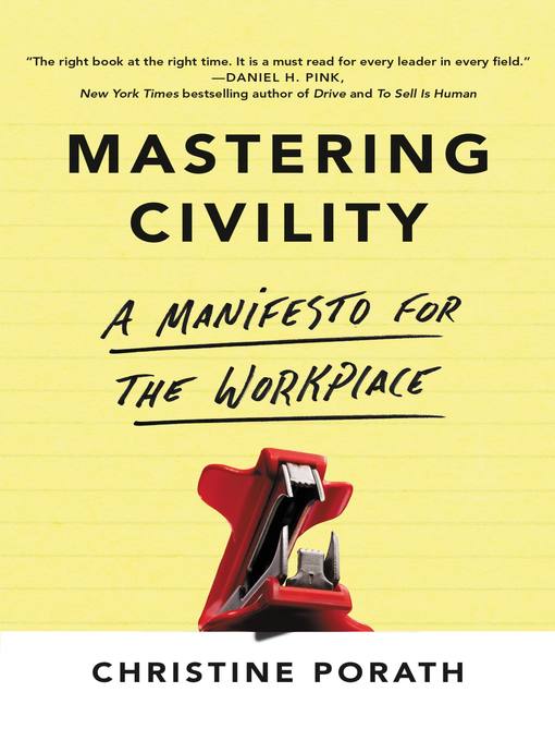 Title details for Mastering Civility by Christine Porath - Wait list